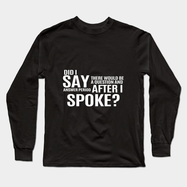 Question and Answer Period After I Spoke Long Sleeve T-Shirt by Cheri Carlisa Designs